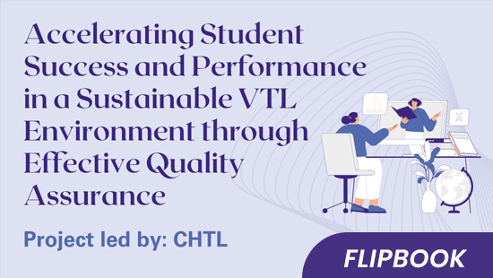 Accelerating Student Success and Performance in a Sustainable VTL Environment through Effective Quality Assurance